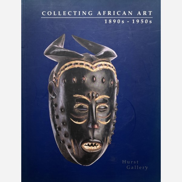 Hurst Gallery - Collecting African Art - 1996