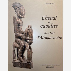 Cheval et Cavalier dans l'art d'Afrique noire