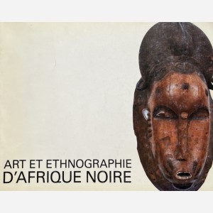 Art et Ethnographie d'Afrique Noire