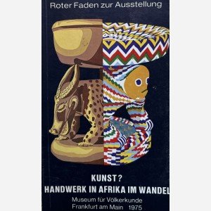 Kunst ? Handwerk in Afrika im Wandel