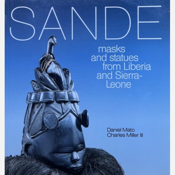 Sande : masks and statues from Liberia and Sierra-Leone