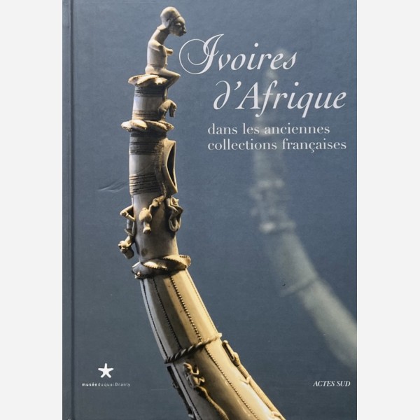 Ivoires d'Afrique dans les anciennes collections françaises