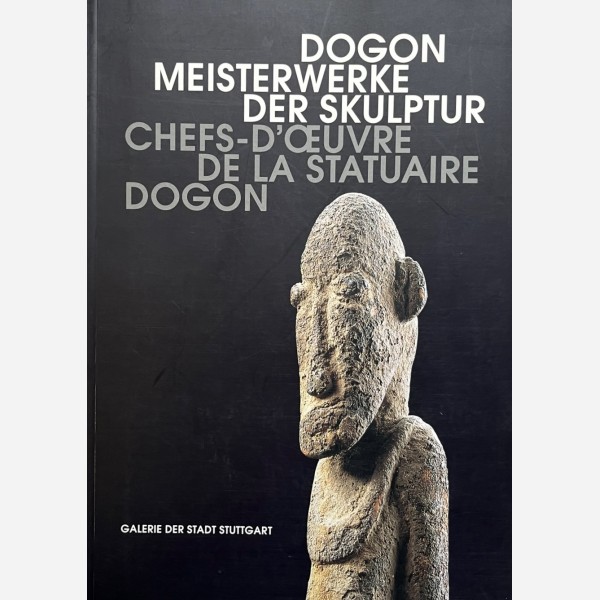 Chefs-d'Oeuvre de la Statuaire Dogon