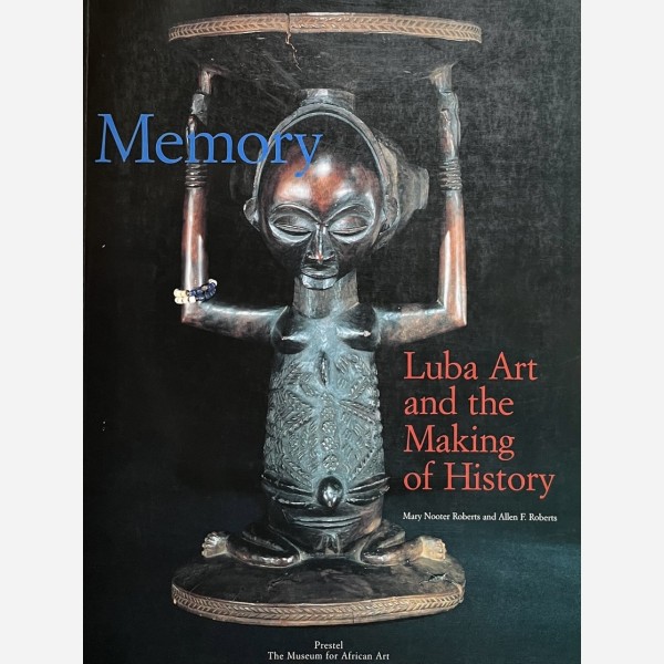 Memory : Luba Art and the Making of History