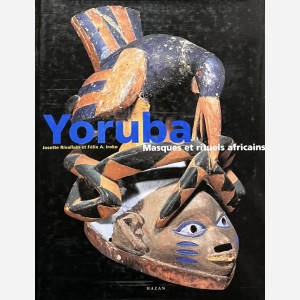 Yoruba : Masques et rituels africains