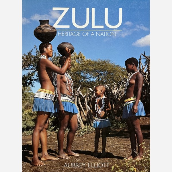 Zulu. heritage of a Nation