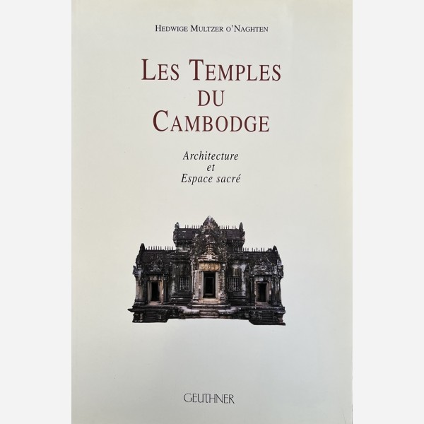 Les Temples du Cambodge