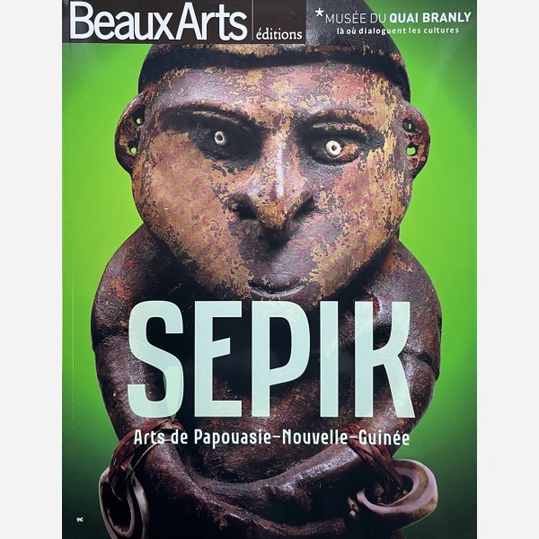 Sepik. Arts de Papouasie. Nouvelle-Guinée