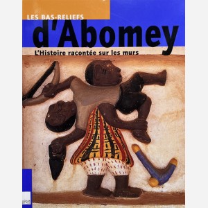 Les Bas-Reliefs d'Abomey