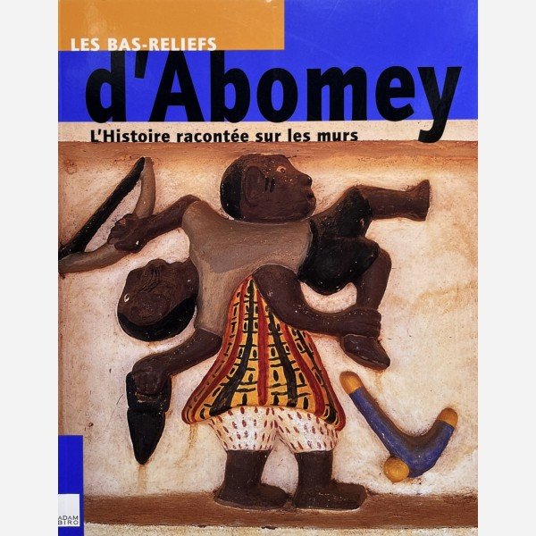Les Bas-Reliefs d'Abomey