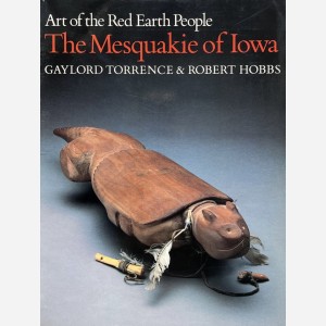 Art of the Red Earth People. The Mesquakie of Iowa