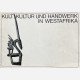 Kult und Handwerk in Westafrika