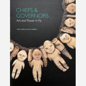 Chiefs & Governors. Art and Power in Fiji