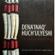 Dena'Inaq' Huch'ulyeshi