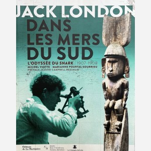 Jack London dans les Mers du Sud