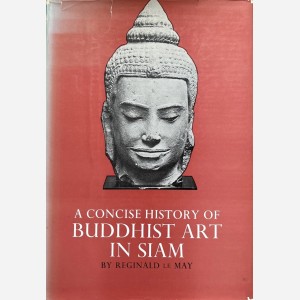 A concise History of Buddhist Art in Siam