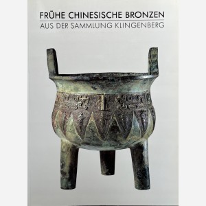 Frühe Chinesische Bronzen aus der Sammlung Klingenberg