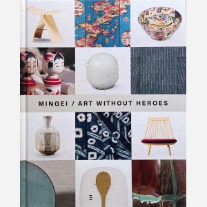 Mingei. Art without Heroes