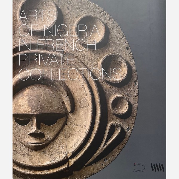 Arts of Nigeria in French Private Collections