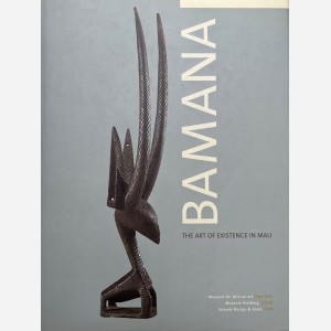Bamana: The Art of Existance in Mali