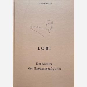 Lobi: Der Meister der Hakennasenfiguren
