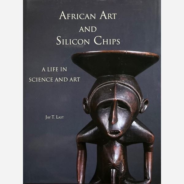 African Art and Silicon Chips : A life in science and Art