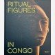 Ritual Figures in Congo