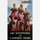 Les sculptures de l'Afrique Noire