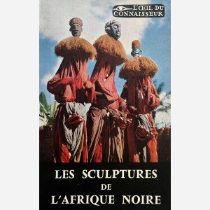 Les sculptures de l'Afrique Noire