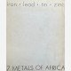 7 Metals of Africa : Copper, silver, gold, iron, lead, tin, zinc, 