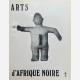 Arts d'Afrique Noire - 2