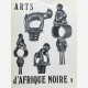 Arts d'Afrique Noire - 9