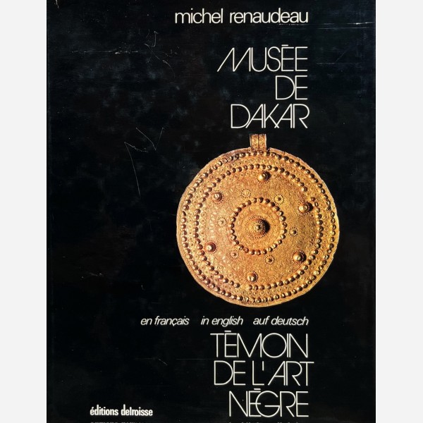 Musée de Dakar Témoin de l'Art Nègre - en français in english auf deutsch