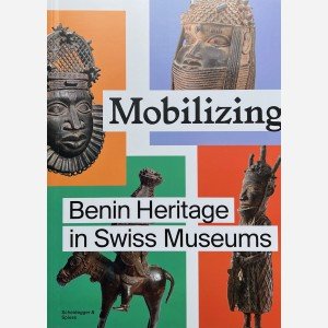 Mobilizing Benin Heritage in Swiss Museums