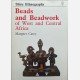 Beads and Beadwork of West and Central Africa 