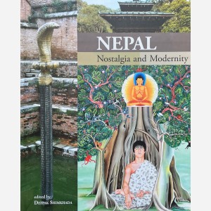 Nepal : Nostalgia and Modernity