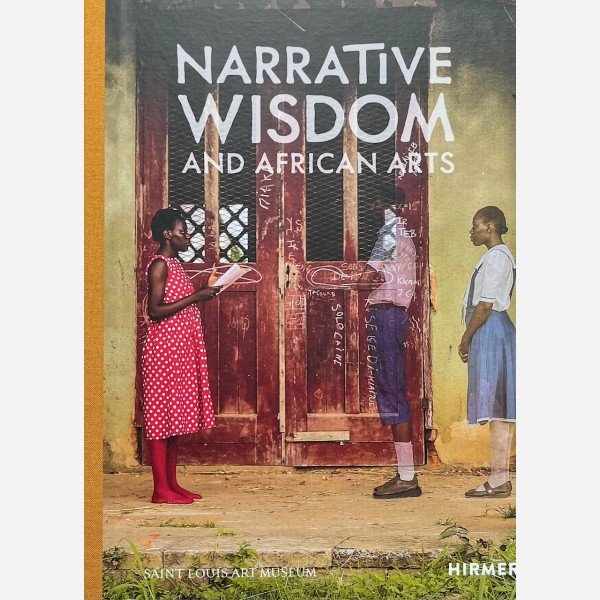 Narrative Wisdom and African Arts