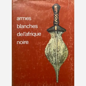 Armes Blanches de l'Afrique Noire
