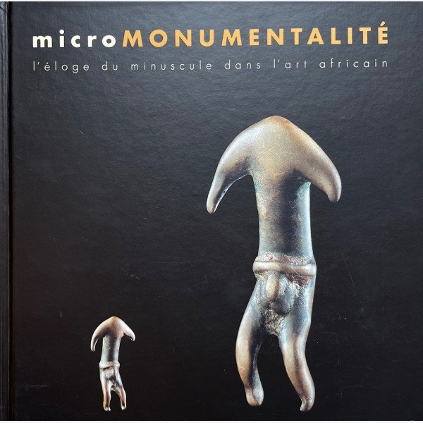 Micromonumentality/Micromonumentalité