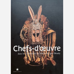 Chefs-d'oeuvre dans les collections du musée du quai Branly
