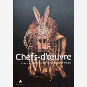 Chefs-d'oeuvre dans les collections du musée du quai Branly