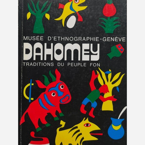 Dahomey. Traditions du Peuple Fon