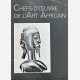 Chefs-d'Oeuvre de l'Art Africain