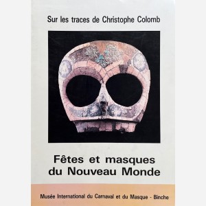 Fêtes et masques du Nouveau Monde
