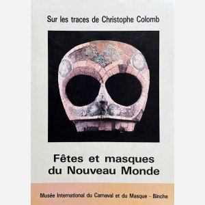 Fêtes et masques du Nouveau Monde