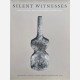 Silent Witnesses
