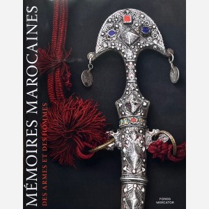 Mémoires Marocaines des Armes et des Hommes