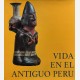 A vida en el Antiguo Peru