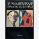 Le Primitivisme dans l'Art du 20e Siècle