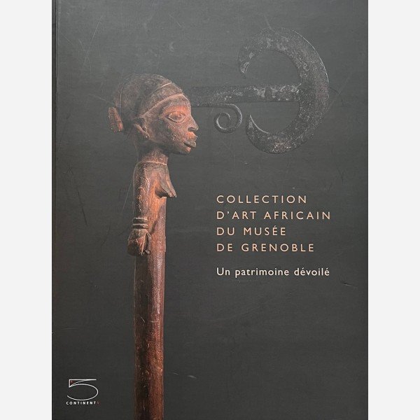 Collection d'Art Africain du Mus&eacute;e de Grenoble